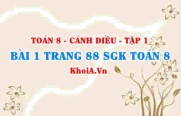 Bài 1 trang 88 SGK Toán 8 tập 1 Cánh Diều
